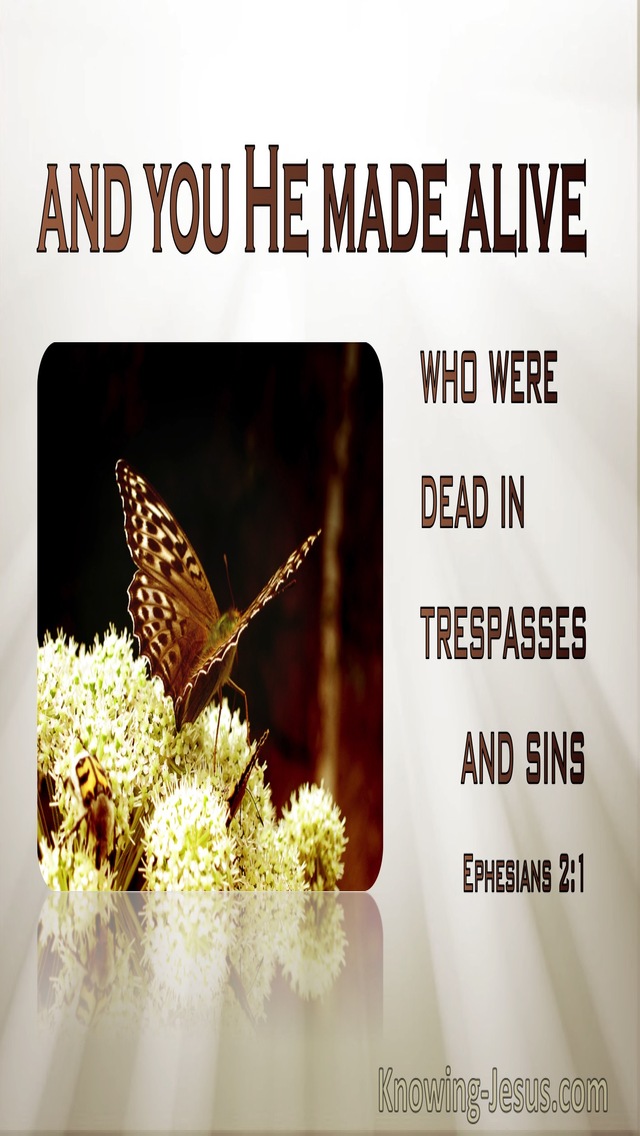 Ephesians 2:1 You He Made Alive Who Were Dead In Trespasses and Sins (cream)